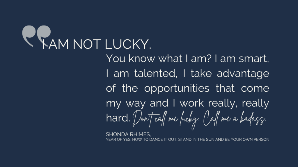A propos de la chance, citation de Shonda Rhimes